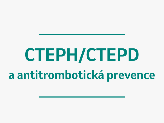 CTEPH a antitrombotická prevence